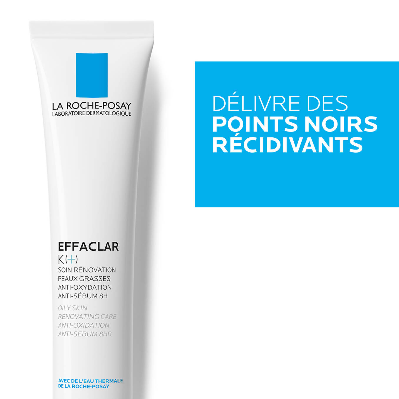 LA ROCHE POSAY EFFACLAR K+ Soin Anti-oxydant Peau Grasse